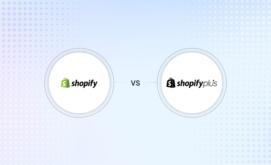 Shopify vs Shopify Plus: Which is right for you?