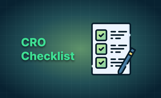 The Ultimate CRO Checklist: Turn More Visitors into Buyers